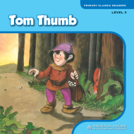 Primary Classic Readers: [Level 3]: Tom Thumb