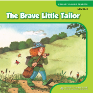 Primary Classic Readers: [Level 2]: The Brave Little Tailor